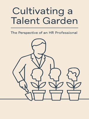 cover image of Cultivating a Talent Garden